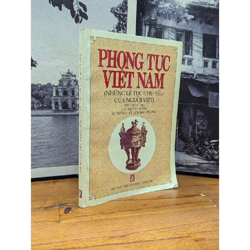 PHONG TỤC VIỆT NAM NHỮNG LỄ TỤC CHỦ YẾU CỦA NGƯỜI VIỆT - TRẦN HUYỀN THƯƠNG 167009