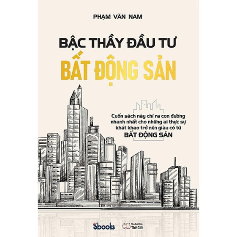 Bậc thầy đầu tư Bất động sản - Phạm Văn Nam 149828