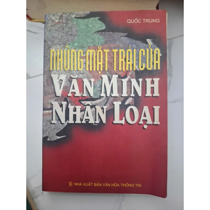 Những Mặt Trái Của Văn Minh Nhân Loại - Quốc Trung 696416