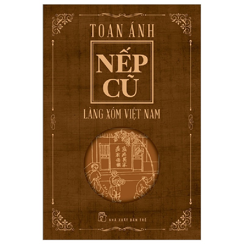 Nếp Cũ - Làng Xóm Việt Nam - Toan Ánh 101754