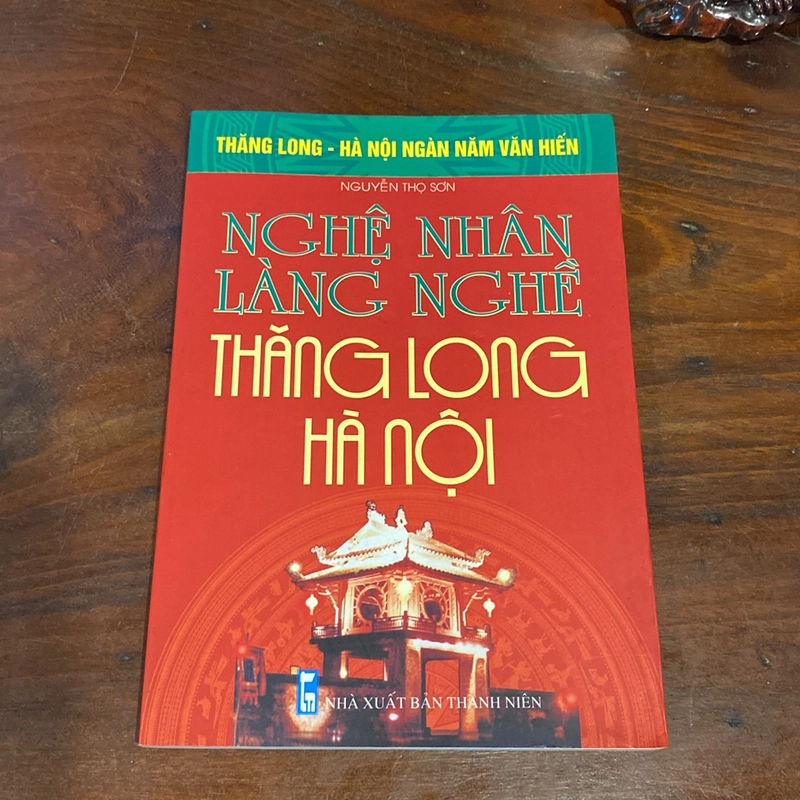 NGHỆ NHÂN LÀNG NGHỀ THĂNG LONG - HÀ NÔI (XB 2010) 508939
