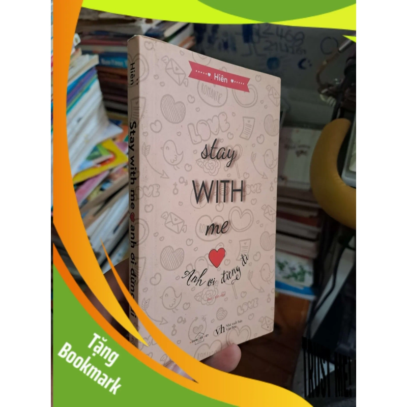 (TẶNG BOOKMARK) Stay with me anh ơi đừng đi - Hiên - 2017 mới 80% ố - VĂN HỌC - RBK0111 951972