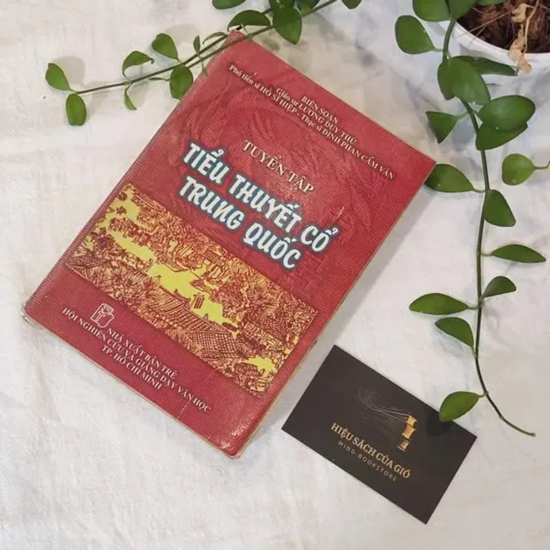 Tuyển tập tiểu thuyết cổ Trung Quốc - Biên soạn GS. Lương Duy Thứ,... 658850