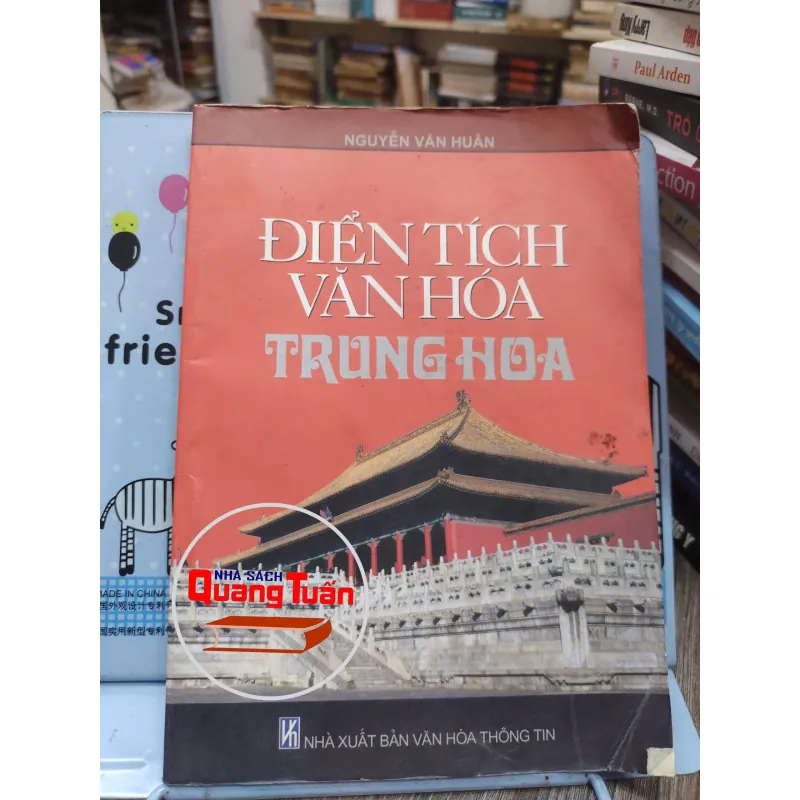 Sách: Điển tích văn hoá Trung Hoa (A1) - Tác giả: Nguyễn Văn Huân 674507