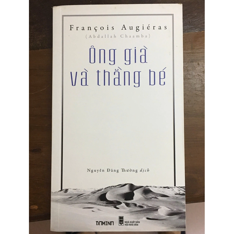 [HIẾM - VĂN HỌC PHÁP] Ông già và thằng bé - Francois Augieras 530465