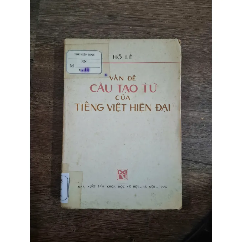 Vấn đề cấu tạo từ của Tiếng Việt hiện đại - Hồ Lê 718772