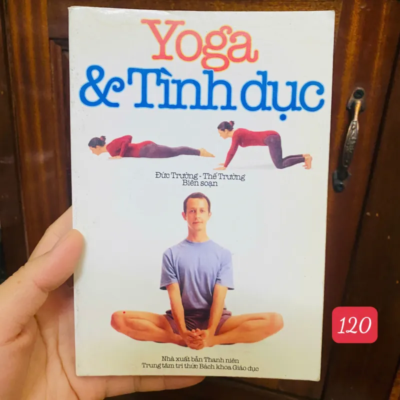 YOGA VÀ TÌNH DỤC- ĐỨC TRƯỜNG- THẾ TRƯỜNG BIÊN SOẠN 702938