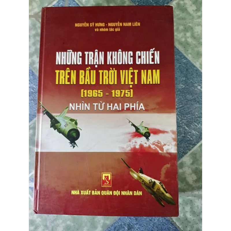 Những trận không chiến trên bầu trời Việt Nam - Nguyễn Sỹ Hưng & Nguyễn Nam Liên 748571