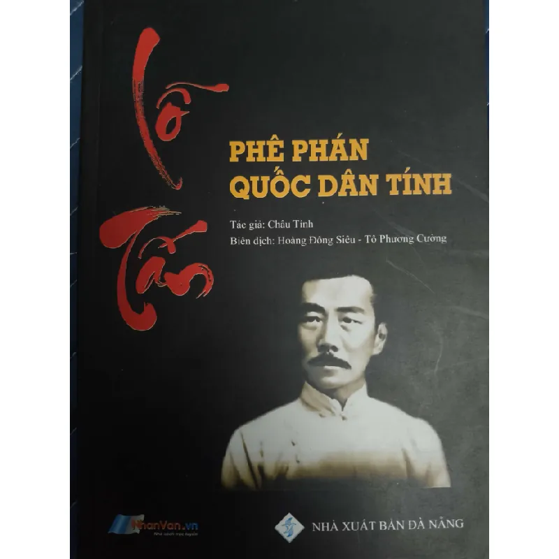 [Sách Cũ SCGR] Lỗ tấn phê phán quốc dân tính - Châu Tính - 2019 - 160 trang LỊCH SỬ - CHÍNH TRỊ - TRIẾT HỌC ANTQ2809 681177