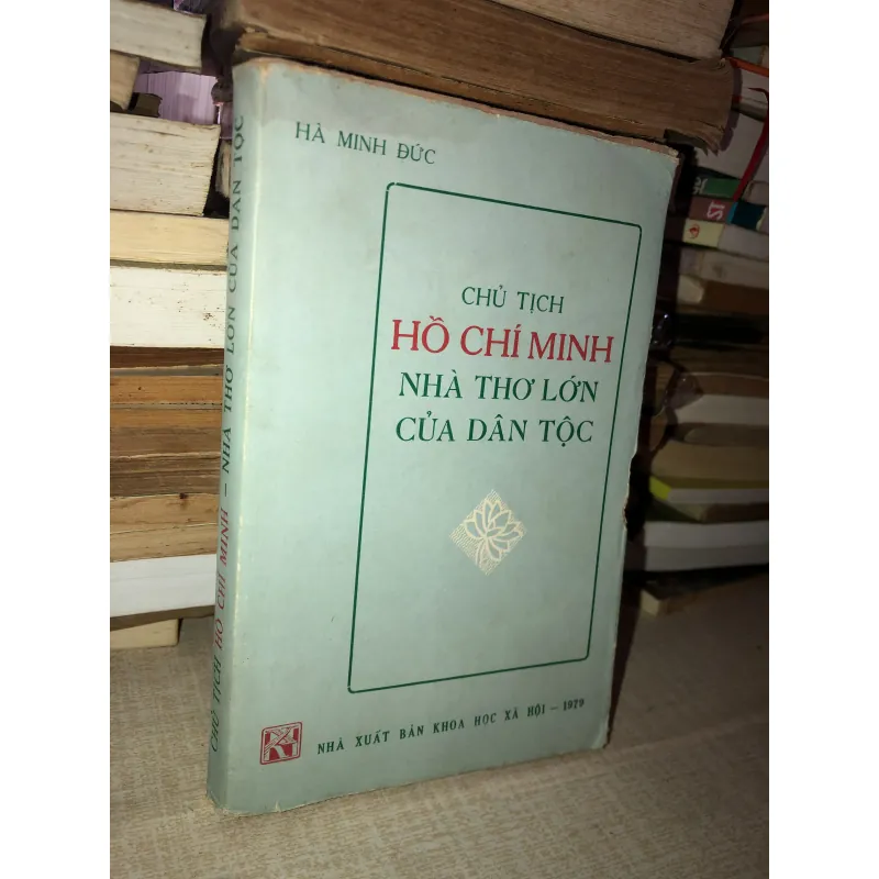 Chủ Tịch Hồ Chí Minh Nhà Thơ Lớn Của Dân Tộc 995995