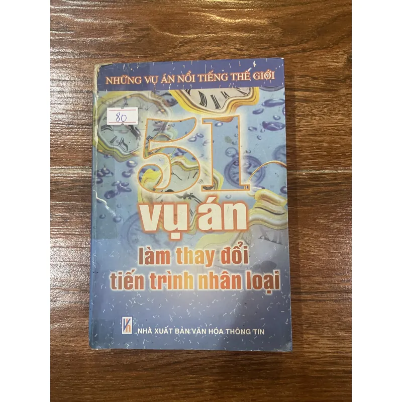 51 vụ án làm thay đổi tiến trình nhân loại (7) 937087