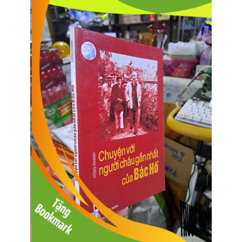 (TẶNG BOOKMARK) Chuyện với người cháu gần nhất của Bác Hồ - Hồng Khanh VĂN HỌC RBK0910 941610