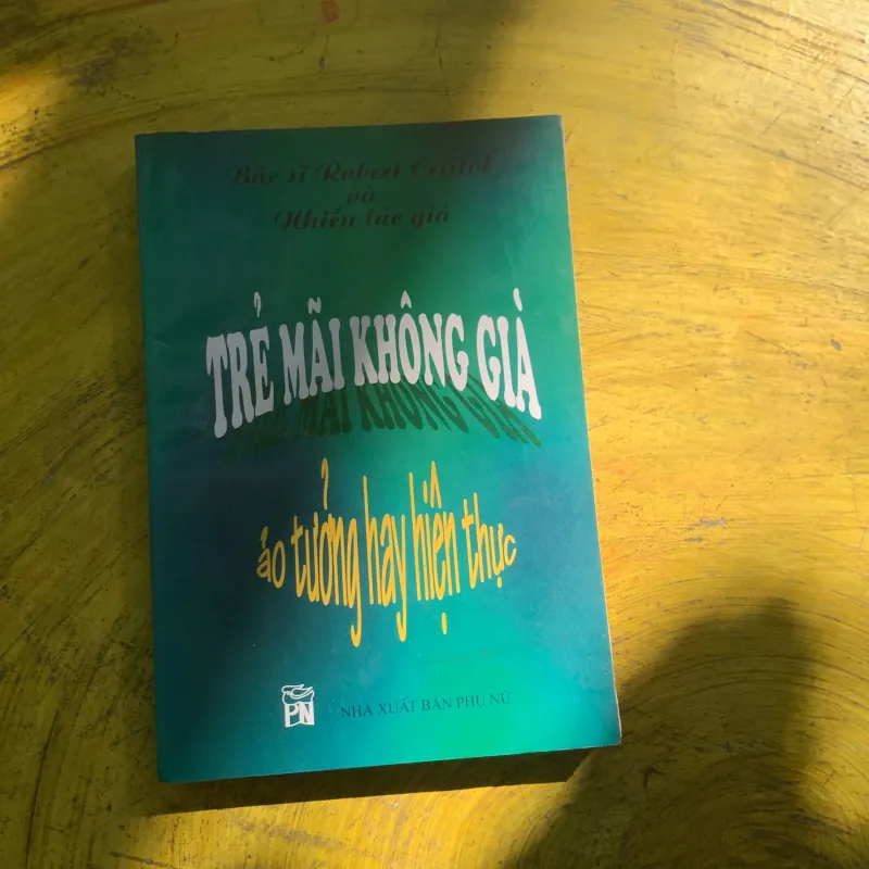 COMBO TRẺ MÃI KHÔNG GIÀ ảo tưởng hay hiện thực & TUỔI 40 TRẺ MÃI KHÔNG GIÀ 787451