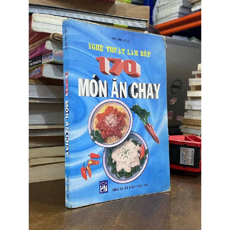 Nghệ thuật làm bếp 170 món ăn chay - Võ Thị Hòa 501968