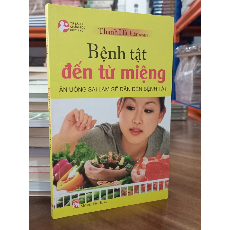 Bệnh tật đến từ miệng - Thanh Hà biên soạn 459660