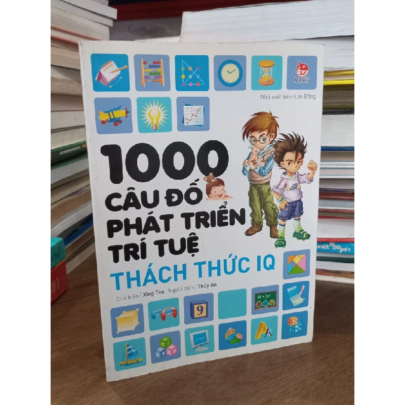 1000 câu đố phát triển trí tuệ: Thách thức IQ - Xing Tao (Thùy An dịch) 495133