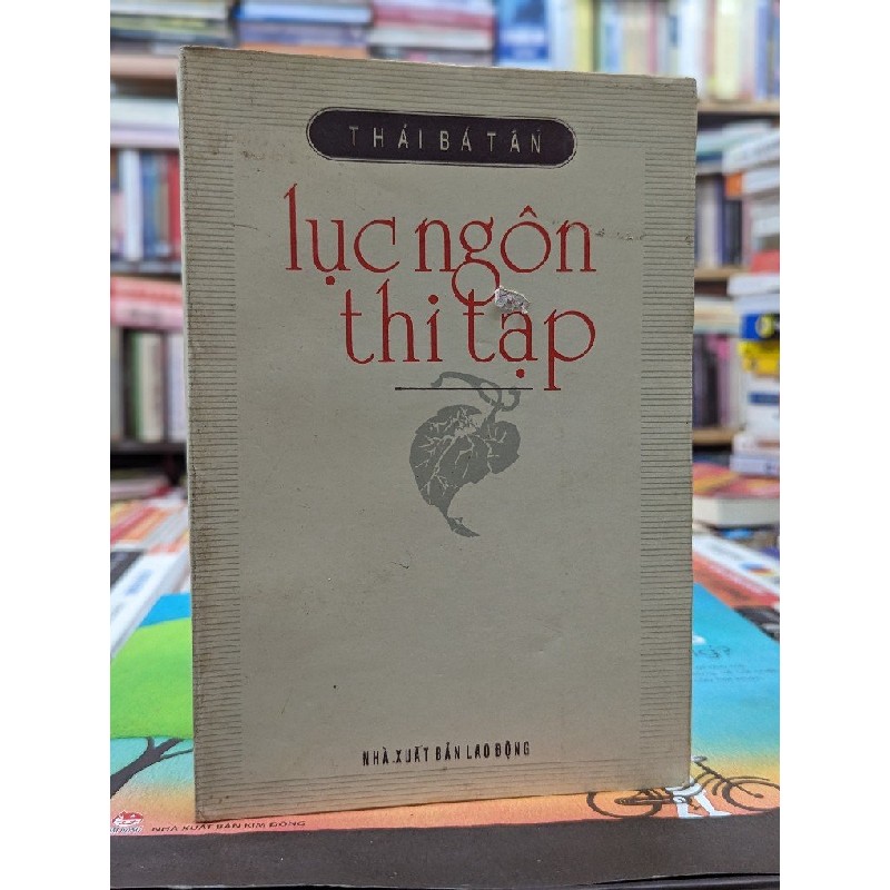 Lục ngôn thi tập - Thái Bá Tân 143981