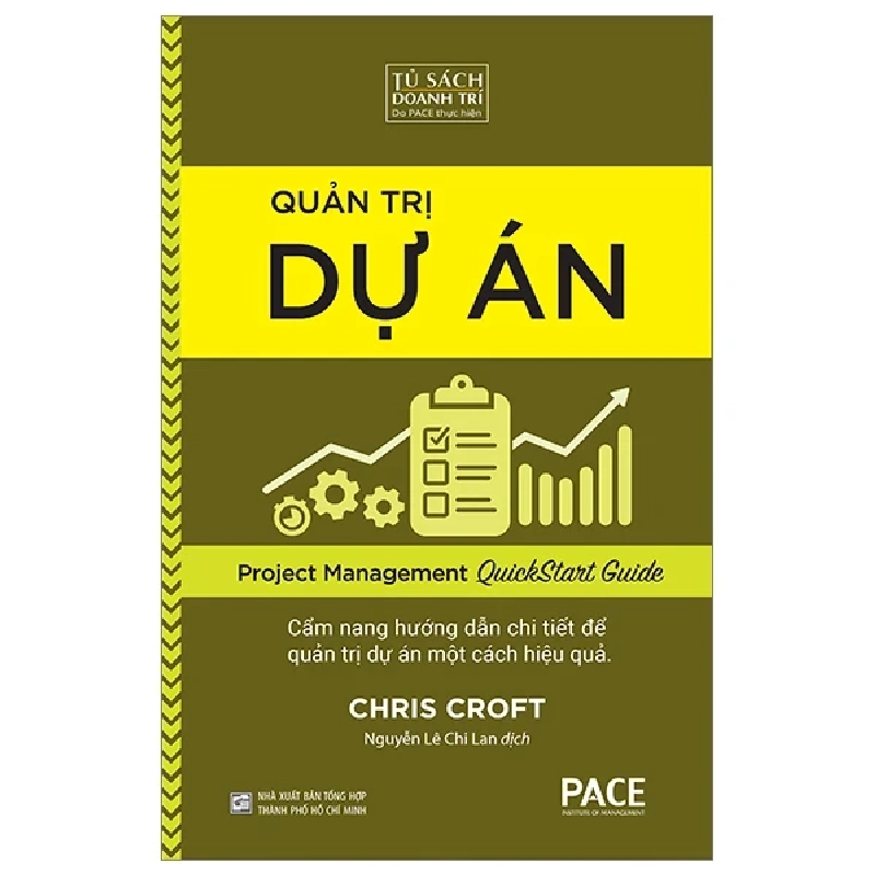 Quản Trị Dự Án - Project Management QuickStart Guide - Chris Croft 320577