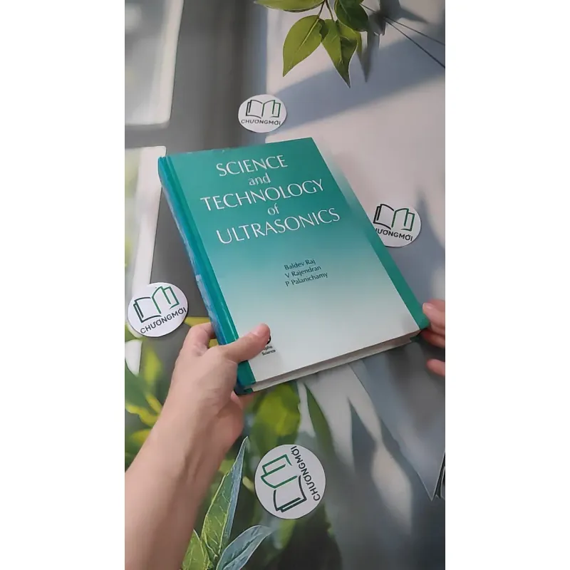 [MIỄN PHÍ BỌC SÁCH] Science And Technology Of Ultrasonics - Baldev Raj & Rajendran Palanichamy 990207