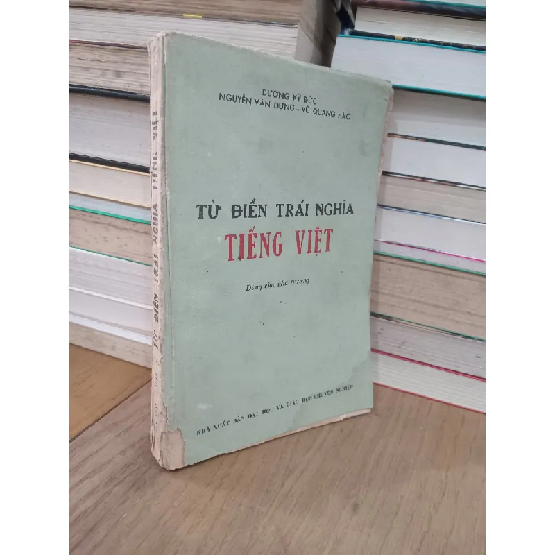 Từ điển trái nghĩa tiếng Việt - Dương Kỳ Đức chủ biên 499484