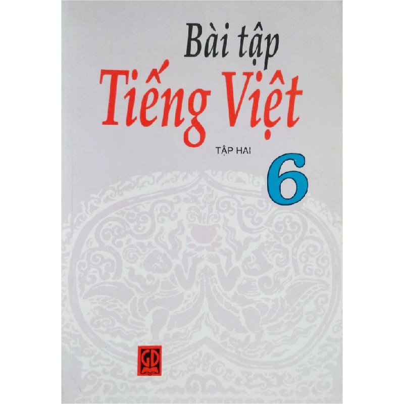 Bài Tập Tiếng Việt lớp 6 Xưa (Tập 1 + Tập 2) 8113