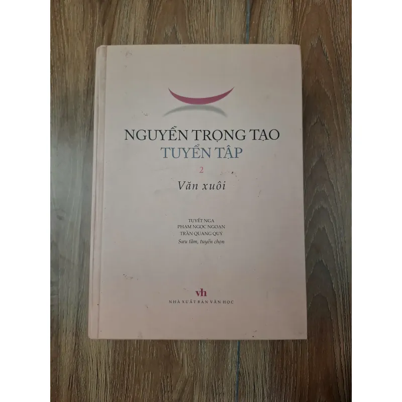 Nguyễn Trọng Tạo Tuyển tập 2: Văn xuôi - Nguyễn Trọng Tạo - Tuyển tập văn học 781088