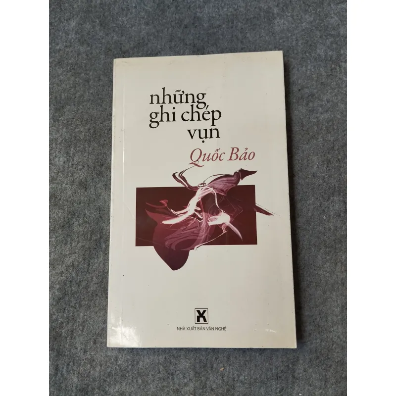 NHỮNG GHI CHÉP VỤN - QUỐC BẢO 719937