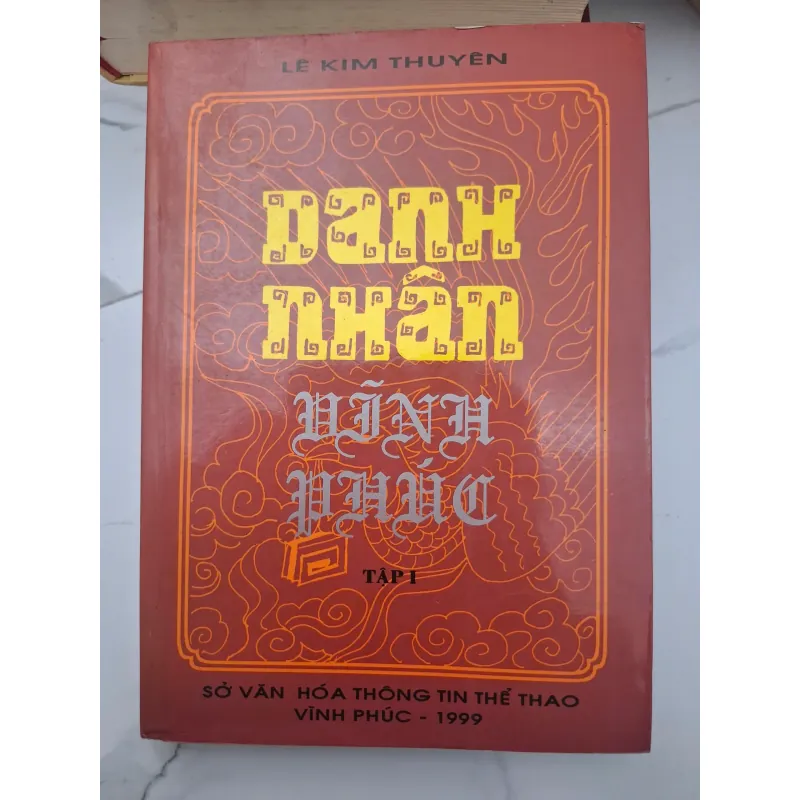Danh nhân Vĩnh Phúc (Tập I) - Lê Kim Thuyên 696445