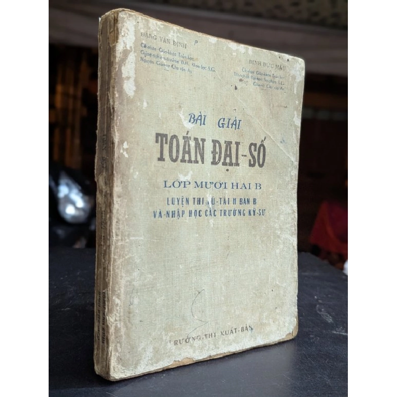 Bài giải toán đại số lớp mười hai b - Đăng văn Định và Đinh Đức Mậu 465323