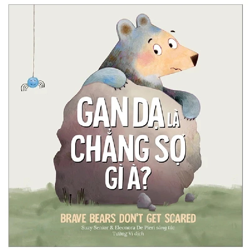 Gan Dạ Là Chẳng Sợ Gì À? - Brave Bears Don't Get Scared - Suzy Senior, Eleonora De Pieri ASB.PO Oreka Blogmeo 230225 389966