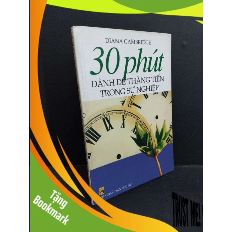 (TẶNG BOOKMARK) 30 phút dành để thăng tiếng trong sự nghiệp mới 80% ố 2003 RBK2811 Diana Cambridge KỸ NĂNG 938287
