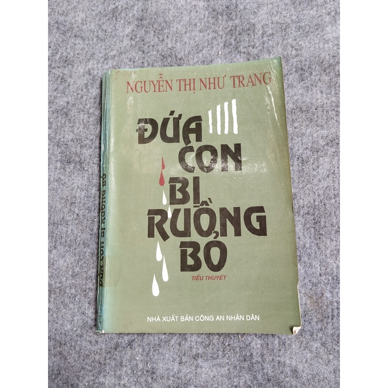 ĐỨA CON BỊ RUỒNG BỎ - NGUYỄN THỊ NHƯ TRANG 538108