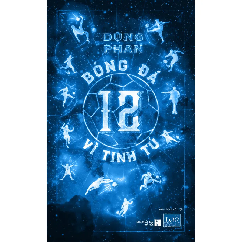 Bóng Đá - 12 Vì Tinh Tú - Phan Trần Việt Dũng 691578