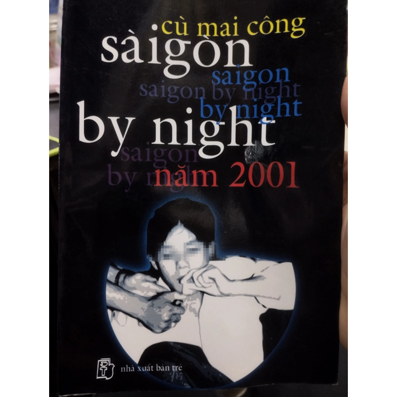 
	Sài Gòn By Night Năm 2001 (Hết hàng)
CÙ MAI CÔNG(Tác giả)
n 496665