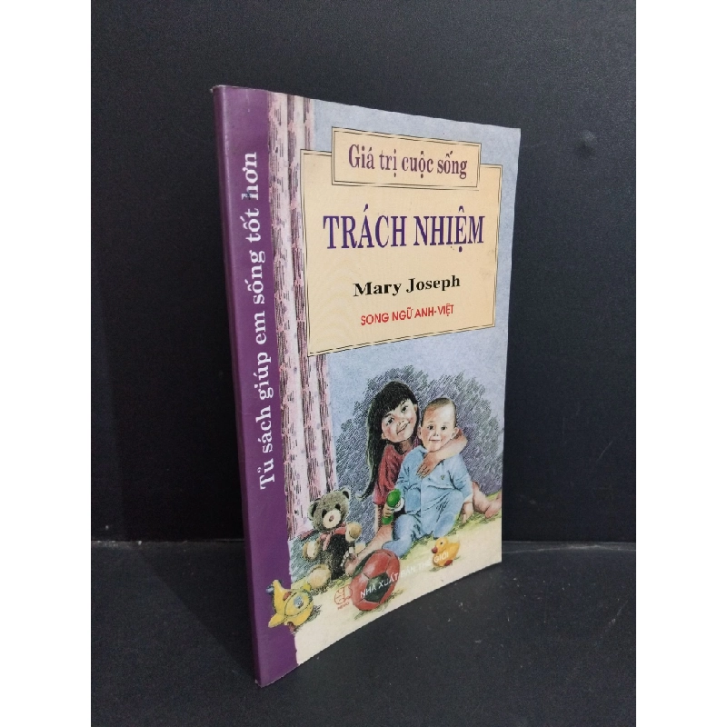 Giá trị cuộc sống Trách nhiệm mới song ngữ Việt Anh mới 80% ố 2004 HCM2811 Mary Joseph VĂN HỌC 355226