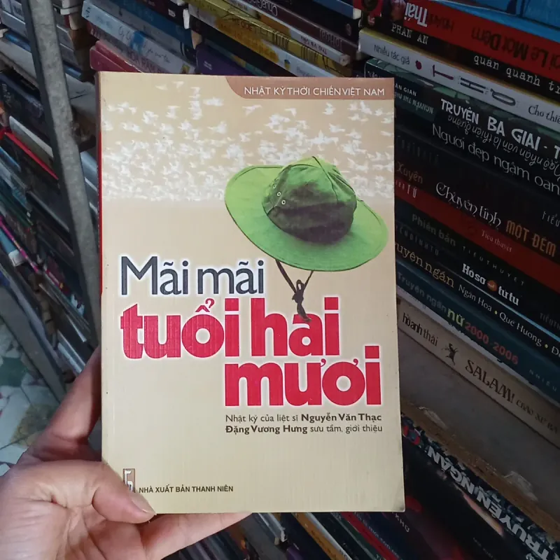 Mãi Mãi Tuổi Hai Mươi Nhật Ký của Liệt Sỹ Nguyễn Văn Thạc  788349