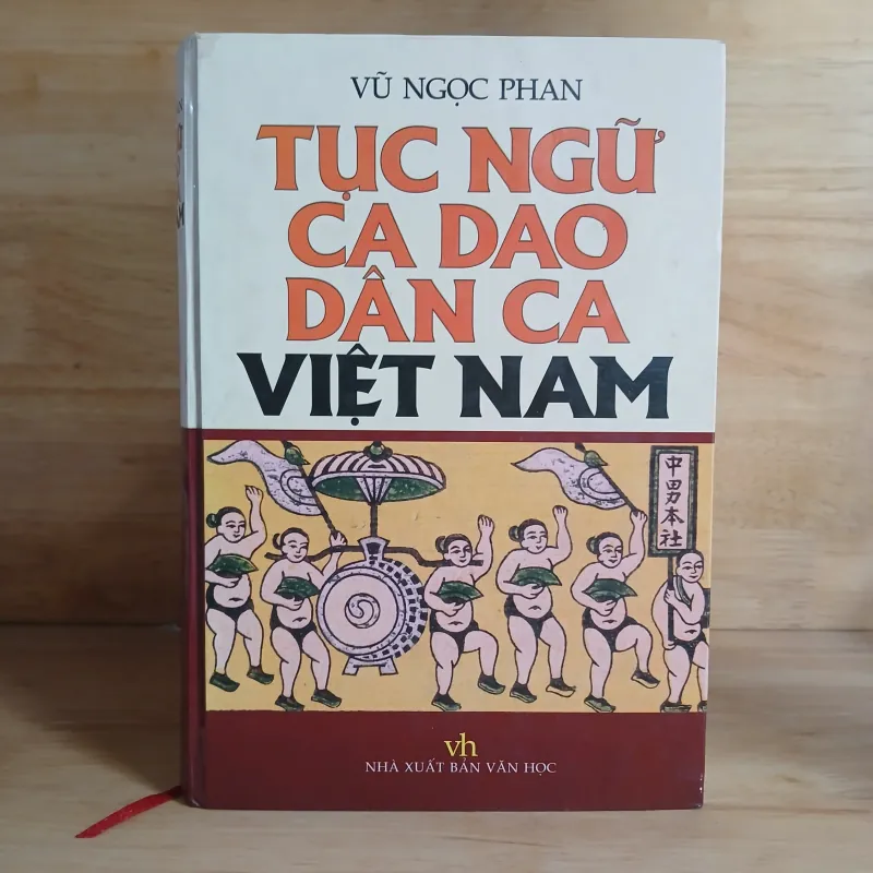Tục Ngữ - Ca Dao - Dân Ca Việt Nam (Vũ Ngọc Phan) 974894