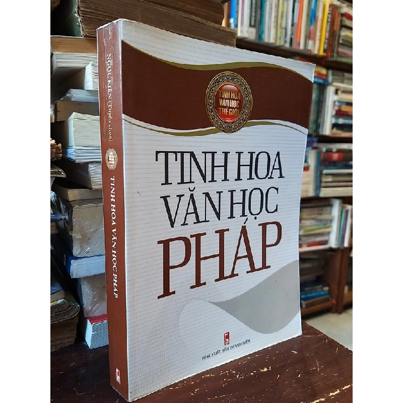 Tinh hoa văn học Pháp - Ngọc Kiên tuyển chọn 541015