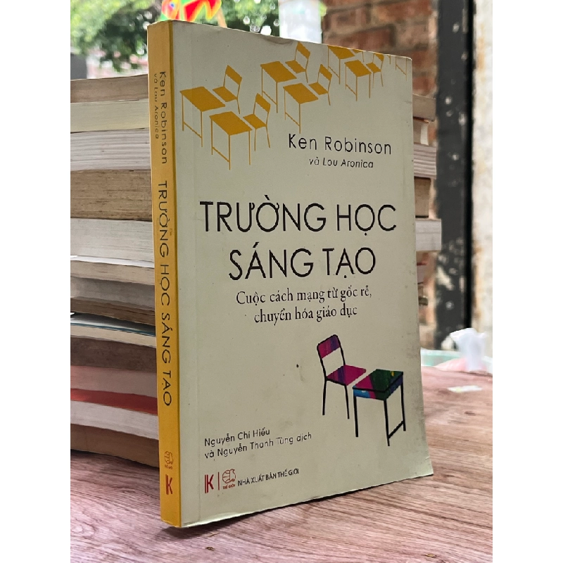 Trường học sáng tạo - Ken Robinson, Lou Aronica 470658