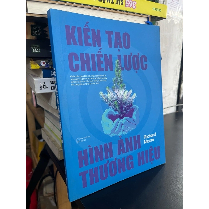 Kiến tạo chiến lược hình ảnh thương hiệu - Richard Moore 738452