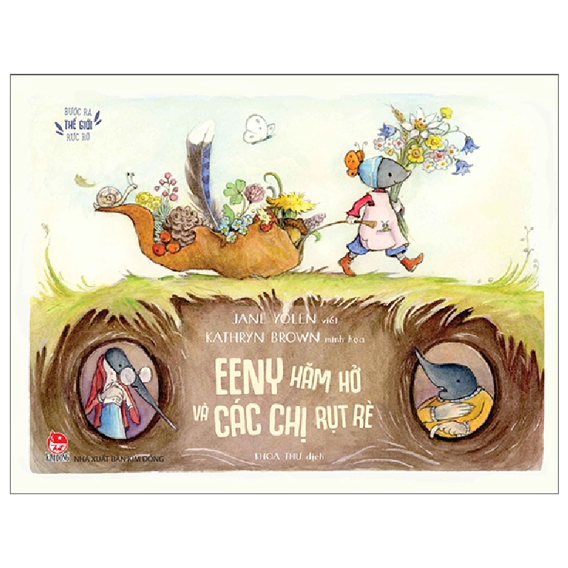 Bước Ra Thế Giới Rực Rỡ - Eeny Hăm Hở Và Các Chị Rụt Rè (2025) - Jane Yolen, Kathryn Brown 699953