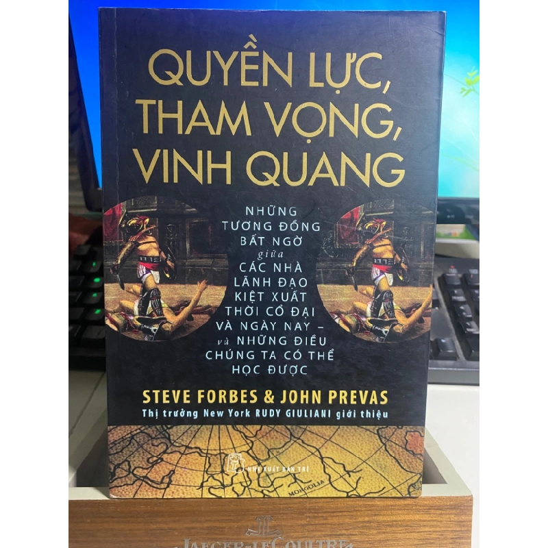 [Phiên Chợ Sách Cũ] Quyền Lực , Tham Vọng , Vinh Quang 2011 - Steve Forbes , John Prevas-NXB Trẻ 0506 468122