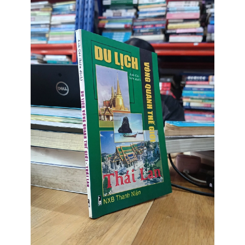 Du lịch vòng quanh thế giới: Thái Lan - Anh Côi (biên dịch) 523070
