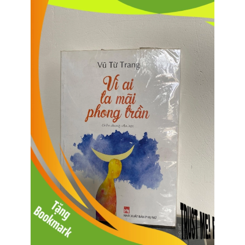 (TẶNG BOOKMARK) Vì ai ta mãi phong trần Sách văn học RBK0302 956199