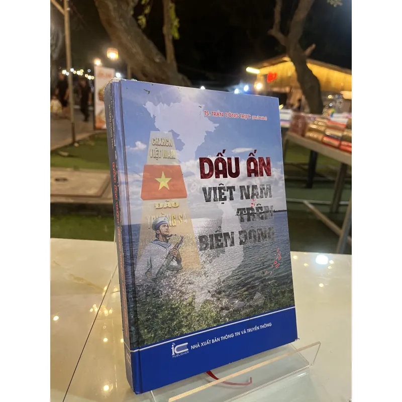 DẤU ẤN VIỆT NAM TRÊN BIỂN ĐÔNG - TS. TRẦN CÔNG TRỤC 989579