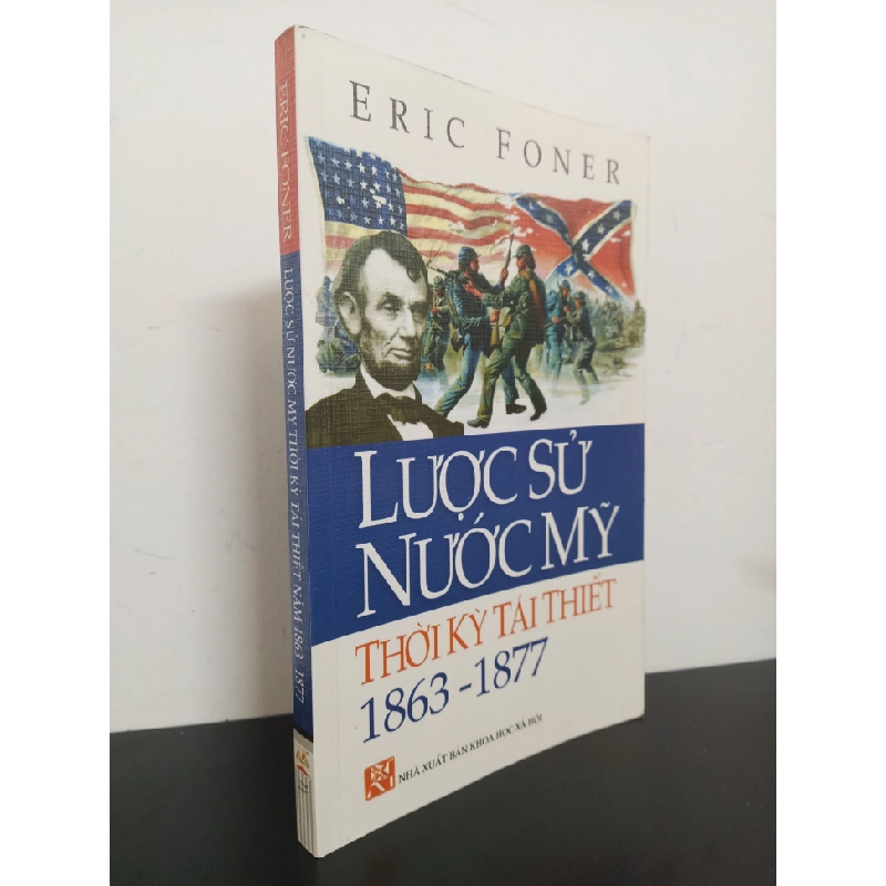 Lược Sử Nước Mỹ Thời Kỳ Tái Thiết 1863-1877 (2009) - Eric Foner Mới 90% HCM.ASB0203 73007