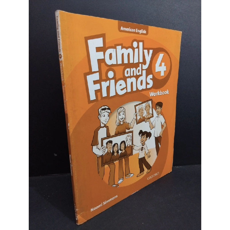 Family and friends 4 Workbook American English mới 80% bẩn bìa, ố nhẹ, tróc gáy, tróc bìa HCM2811 Naomi Simmons HỌC NGOẠI NGỮ 356635