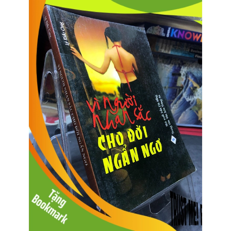 (TẶNG BOOKMARK) Vì người nhan sắc cho đời ngẩn ngơ mới 80% ố bẩn có mộc 2011 Lý Khắc Cung RBK0906 SÁCH VĂN HỌC 956225