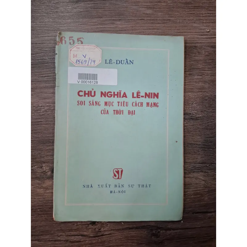Chủ nghĩa Lê-nin Soi sáng mục tiêu cách mạng của thời đại - Lê-Duẩn 718377