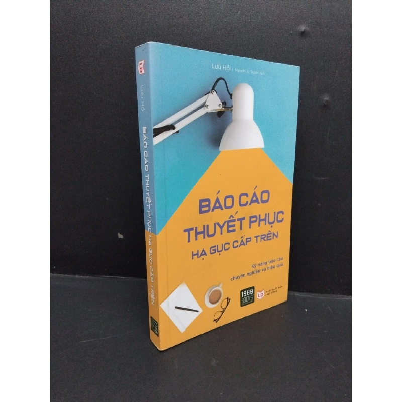 Báo cáo thuyết phục hạ gọc cấp trên mới 90% ố nhẹ gấp trang 2020 HCM1710 Lưu Hồi KỸ NĂNG 917635